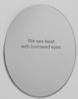 We See Least With Borrowed Eyes