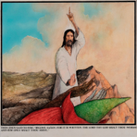 THEN JESUS SAID TO HIM: BEGONE SATAN FOR IT IS WRITTEN: THE LORD THY GOD SHALL THY WORSHIP AND ONLY HIM SHALL THY SERVE [FROM THE PASSION OF ST. MATTHEW]
