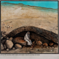 AND AFTER FASTING FORTY DAYS AND FORTY NIGHTS, HE WAS HUNGRY [FROM THE PASSION OF ST. MATTHEW]