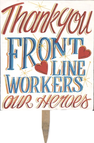 "Thank You Front Line Workers" Pandemic Sign