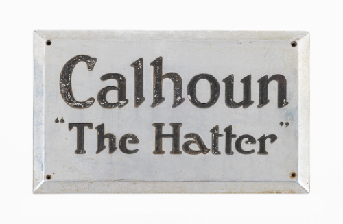 Calhoun "The Hatter" Sign
