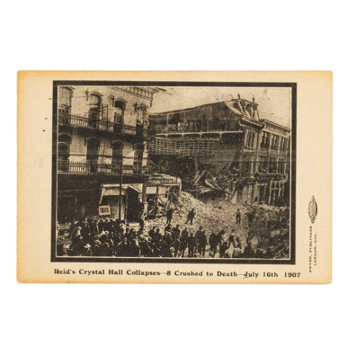 "Reid's Crystal Hall Collapses - 8 Crushed to Death - July 16th 1907"