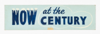 "Now at the Century" Sign