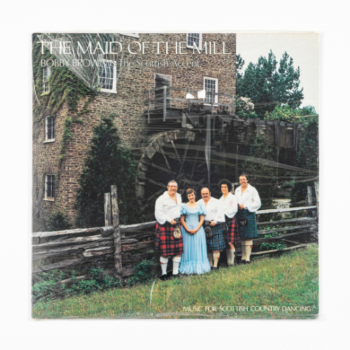 The Maid of the Mill - Bobby Brown & the Scottish Accent