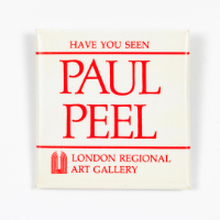 Have You Seen Paul Peel, London Regional Art Gallery Button, c 1980s