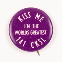 Kiss Me I'm The Worlds Greatest 141 CKSL Pin